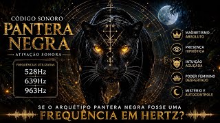 🚨DOMINE TUDO… EM SILÊNCIO 🤫 | Frequência Pantera Negra #pantera #panteranegra #arquetipos 