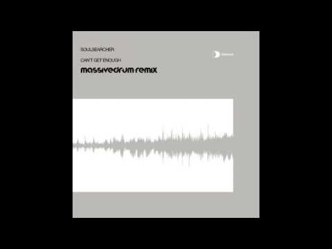 Soulsearcher - Can't Get Enough (Massivedrum Remix)