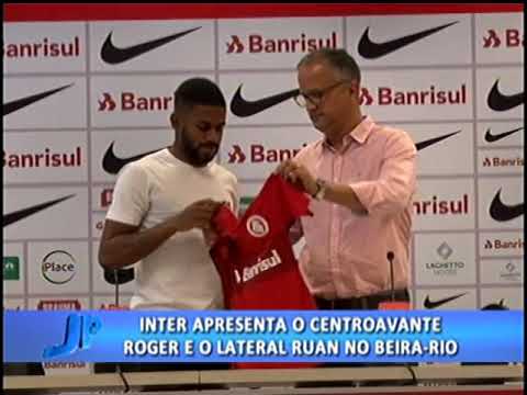 Inter apresenta o centroavante Roger e o lateral Ruan no Beira-Rio | Jornal da Pampa | 03/01/2018