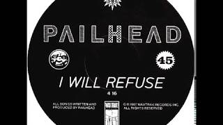 Pailhead - I Will Refuse 12&quot;