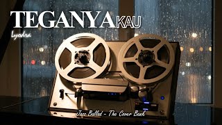 Download lagu Teganya Kau - Lyodra I Jazz Ballad (Male Cover) by The Cover Bank mp3