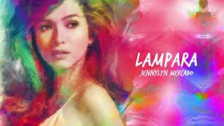 Jennylyn Mercado - Lampara (Official Audio)