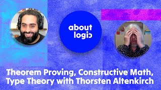 Thorsten Altenkirch – Theorem Proving, Constructive Math & Type Theory | #01 aboutlogic