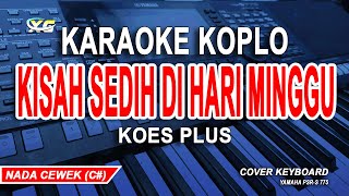 Download lagu Sad Story On Sunday - Koplo Karaoke - Koes Plus (Female Tones) mp3