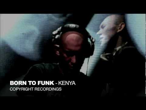Born To Funk - Kenya