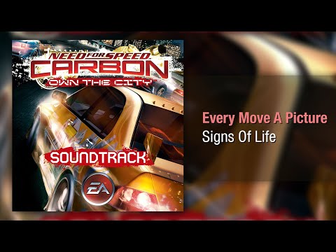 Every Move A Picture - Signs Of Life - Need for Speed: Carbon Own the City Soundtrack