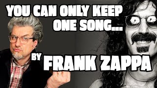 You Can Only Keep One song by FRANK ZAPPA + Zappa Biog
