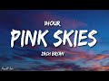 Zach Bryan Pink Skies Lyrics 1HOUR