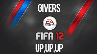 Givers - Up,Up,Up (FIFA 12 Soundtrack)