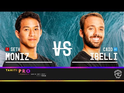Seth Moniz vs. Caio Ibelli - Quarterfinals, Heat 4 - Tahiti Pro Teahupo'o 2019
