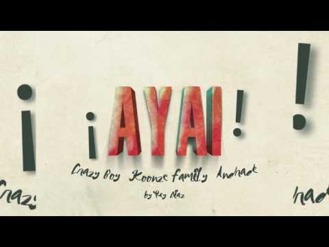 Ayai - Eduard Crazy Boy Feat Koonze & Andrade