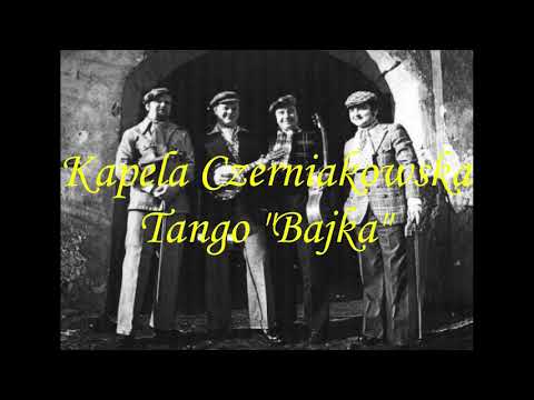 Tango Bajka - Kapela Czerniakowska