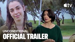 Apple TV+ 🎥 Unconditional — Official Trailer