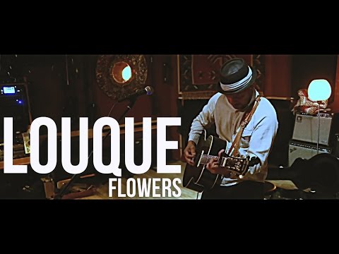 Louque - Flowers | LIVE