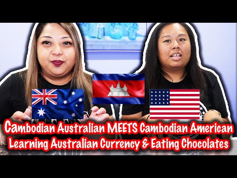 Cambodian Australian Meets Cambodian American | Learning Currency & Eating Chocolate