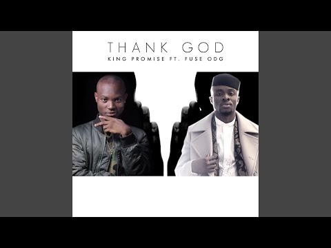 Thank God (feat. Fuse ODG)