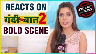 Sonam Arora REACTS On Gandi Baat 2 BOLD SCENES & REJECTING Season 1 | EXCLUSIVE INTERVIEW video