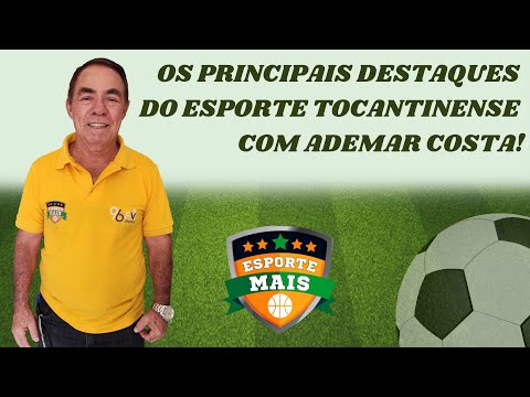 FINAIS DO TOCANTINENSE SUB-17 E FEMININO DE FUTEBOL | ADEMAR COSTA