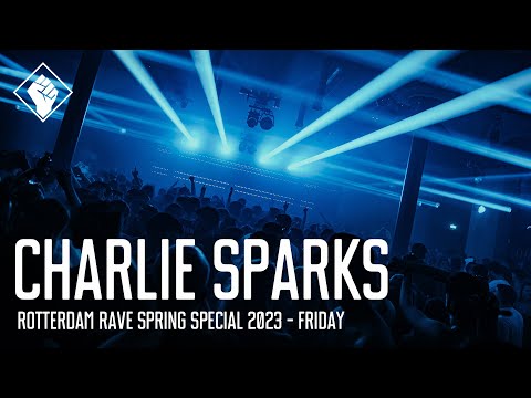 Rotterdam Rave 'Spring Special 2023' - Friday - Charlie Sparks