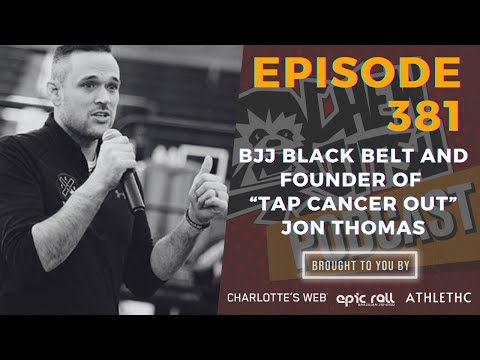 BJJ Black Belt and Founder of “Tap Cancer Out” Jon Thomas (Episode 381)