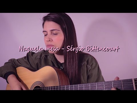 Naquela mesa - Sérgio Bittencourt || Marina Aquino (cover)