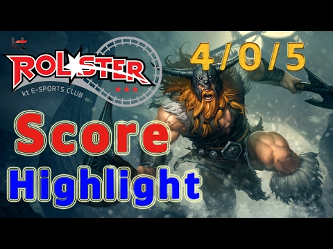 Highlight KT Rolster Score Olaf Jungle vs Elise Patch 7.2