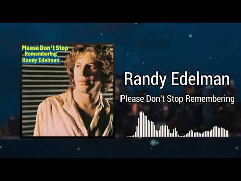 Please Don't Stop Remembering - Randy Edelman