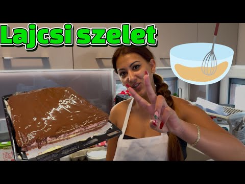 🍰|LAJCSI|🍰|SZELET|🥮készitsük el együtt🤗