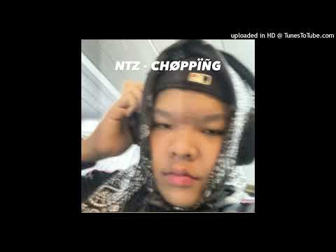 NTZ - CHØPPÏN็G [ Prod. Ran Dzimi ]