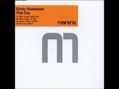 Kirsty Hawkshaw - Fine Day (Mike Koglin Remix)