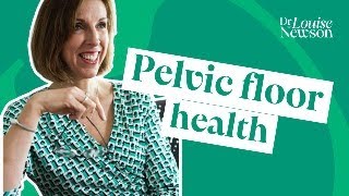 Pelvic Floor Health | Dr Louise Newson LIVE