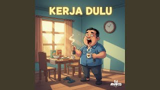Download lagu Kerja Dulu mp3