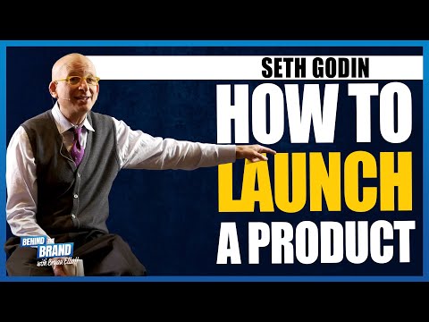 Seth Godin teaches how to launch a product - What it means to make a difference | BEHIND THE BRAND