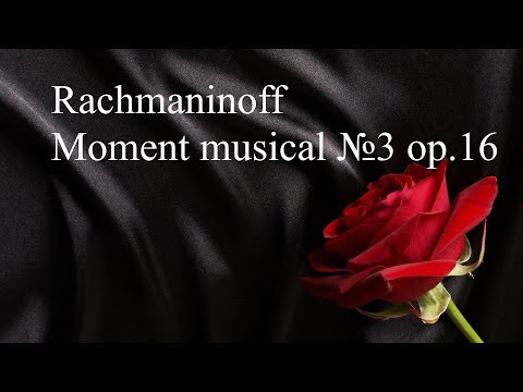 Rachmaninoff - Moment musical №3 op.16