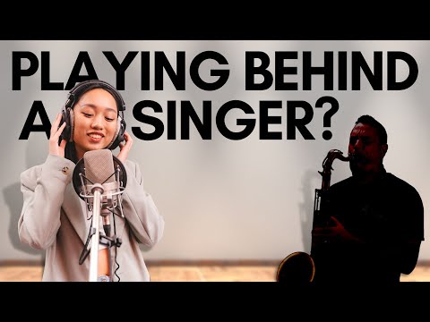 How To Play Sax Behind A Singer