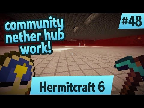 Community Nether Hub Work! — Hermitcraft 6 ep 48