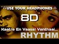 Kaatre En Vaasal Vanthaai Rhythm Trip Nation 8D AUDIO