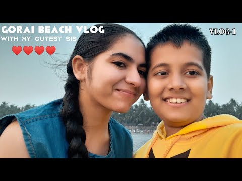 GORAI BEACH VLOG WITH MY SIS | GORAI BEACH | VLOG | TECHNO SWARIT