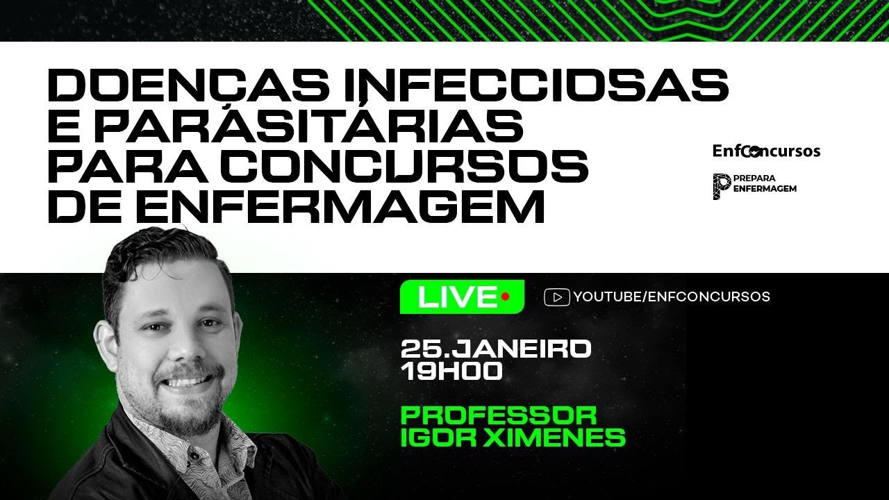 Doenças Infecciosas e Parasitárias para Concursos de Enfermagem -  Professor Igor Ximenes