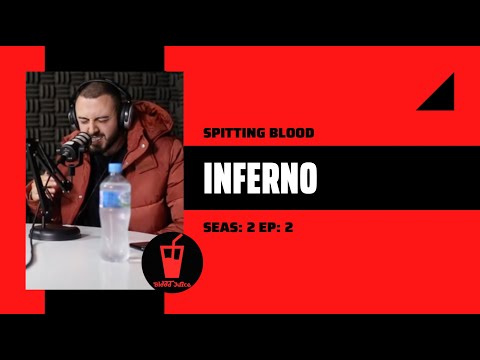 Inferno l Spitting Blood l Seas: 2 Ep 2