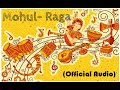 Mohul- Raga(Official Audio)