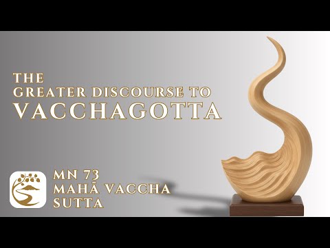 MN 73: Mahāvacchagotta Sutta - From Skeptic to Saint: Vacchagotta's Awakening | 10-Minute Majjhima