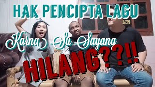 HAK Pencipta Lagu Karna Su Sayang (NEAR) HILANG??