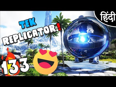 ARK Survival Evolved : "Tek Replicator Boiee" Ep 133 wt Akan22 • In Hindi •