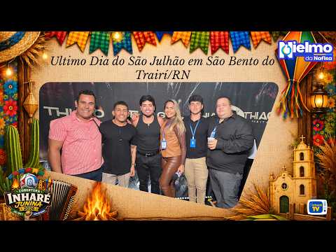 Inharé Junina 2026: Ultimo Dia do São Julhão em São Bento do Trairí/RN