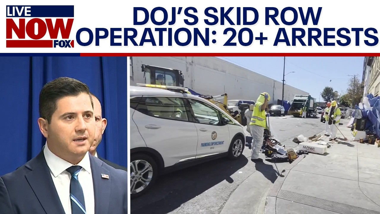 DOJ’s ‘Operation Skid Row’ leads to over 20 arrests in Los Angeles