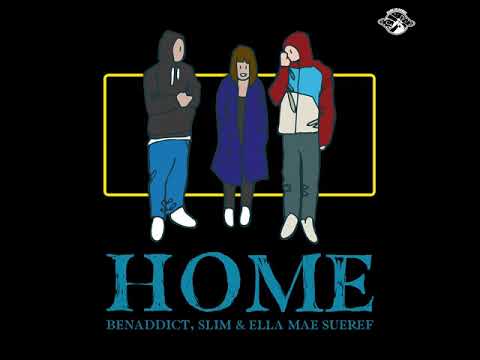 Benaddict, Slim & Ella Mae Sueref - Home
