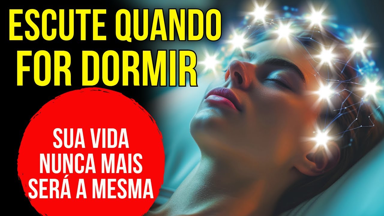 DE HOJE EM DIANTE, DURMA OUVINDO ESTE ÁUDIO DA LEI DA ATRAÇÃO COM ORAÇÕES HIPNÓTICAS