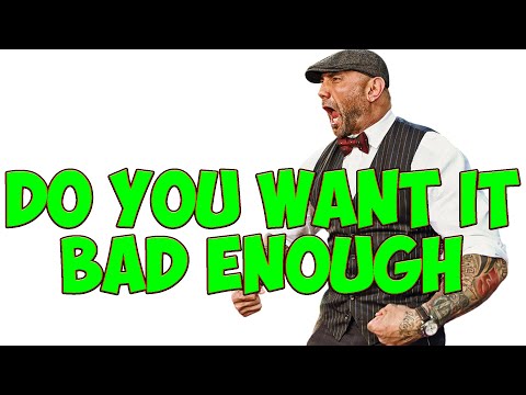 DO YOU WANT IT BAD ENOUGH    BEST Inspirational & Motivational Speech Video 2021