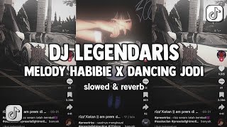 Download lagu DJ LEGENDARIS X MELODY HABIBIE X DANCING JODI (Slowed & Reverb) mp3